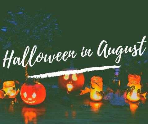 Halloween in August