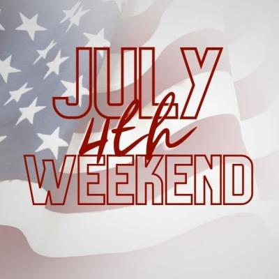 July 4th Weekend