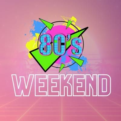 80's Weekend